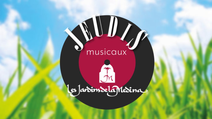 jeudi musique diner live show restaurant jardins Medina